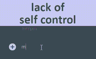 lack of self control